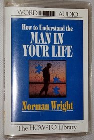 How to Understand the Man in Your Life (Audio Cassette)