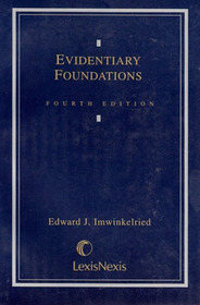 Evidentiary Foundations, Fourth Edition, 1998
