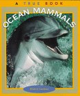 Ocean Mammals (True Book)