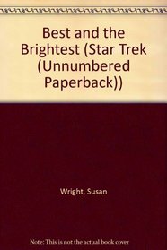 Best and the Brightest (Star Trek (Unnumbered Paperback))