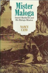 Mister Maloga: Daniel Matthews and his mission, Murray River, 1864-1902