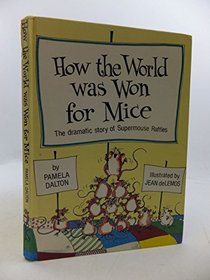How the World Was Won for Mice