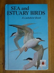 Sea and Estuary Birds (Natural History)