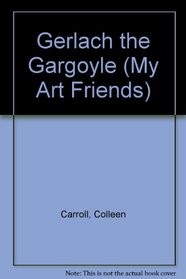Gerlach the Gargoyle (My Art Friends)