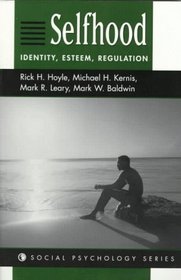 Selfhood: Identity, Esteem, Regulation (Social Psychology Series)