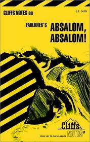 Cliffs Notes: Faulkner's Absalom, Absalom!