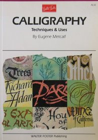 Calligraphy: Techniques  Uses (Artist's Library)