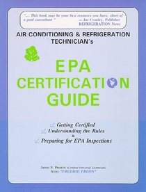 Air Conditioning and Refrigeration Technician's Epa Certification Guide