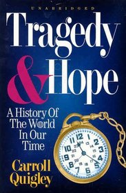 Tragedy  Hope: A History of the World in Our Time