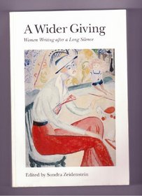 A Wider Giving: Women Writing After a Long Silence