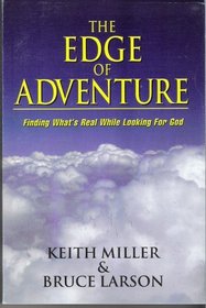 The Edge of Adventure: Finding What's Real While Looking for God