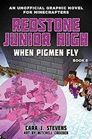 When Pigmen Fly: Redstone Junior High #6