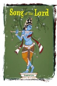 The Song of the Lord: Bhagavad Gita