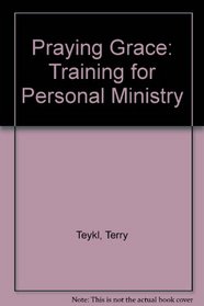 Praying Grace: Training for Personal Ministry