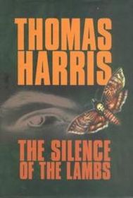 The Silence of the Lambs (Hannibal Lecter, Bk 2) (Large Print)