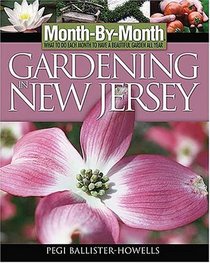 Month-By-Month Gardening in New Jersey : What to Do Each Month to Have a Beautiful Garden All Year (Month By Monty Gardening)