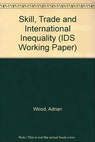 Skill, Trade and International Inequality (IDS Working Paper)