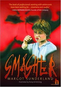 Smasher: A Story to Help Adolescents with Anger and Alienation