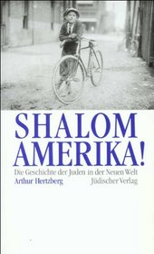 Shalom, Amerika. Die Geschichte der Juden in der Neuen Welt.