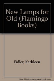 New Lamps for Old (Flamingo Bks.)
