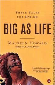 Big as Life : Three Tales for Spring