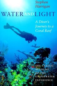 Water and Light: A Diver's Journey to a Coral Reef (Southwestern Writers Collection Series)