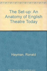 The Set-up: An Anatomy of English Theatre Today