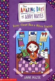 Every Cloud Has a Silver Lining (Amazing Days of Abby Hayes, Bk 1)