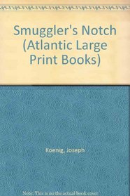 Smuggler's Notch (Atlantic Large Print Books)
