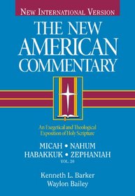 Micah Nahum, Habakkuk, Zephaniah (New American Commentary)