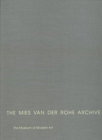 The Mies Van Der Rohe Archive: New National Gallery, Martin Luther King Jr. Memorial Library, and Other Buildings and Projects (Garland Architectura)