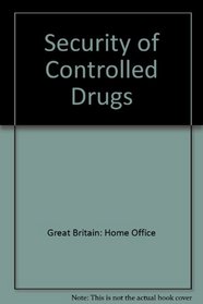 Security of Controlled Drugs