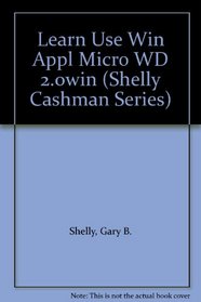 Learning to Use Windows Applications (Shelly and Cashman Series)