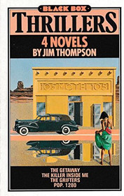 Thrillers: 4 Novels: The Getaway / The Killer Inside Me / The Grifters / Pop. 1280