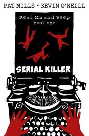 Serial Killer (Read Em and Weep) (Volume 1)