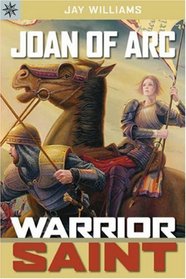 Joan of Arc: Warrior Saint (Sterling Point Books)