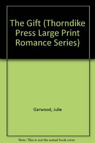 The Gift (Thorndike Press Large Print Romance Series)