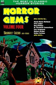 Horror Gems, Volume Four, Seabury Quinn and Others