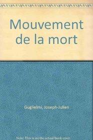 Le mouvement de la mort: Poeme (French Edition)