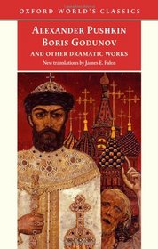 Boris Godunov and Other Dramatic Works (Oxford World's Classics)