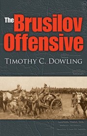 The Brusilov Offensive (Twentieth-Century Battles)