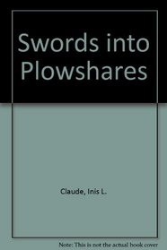 Swords into Plowshares: The Problems and Progress of International Organization