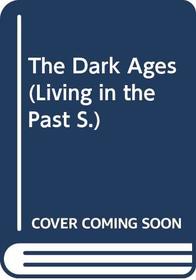 The Dark Ages (Living in the Past)