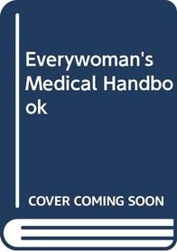 Everywoman's Medical Handbook