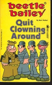 Beetle Bailey: Quit Clowning Around