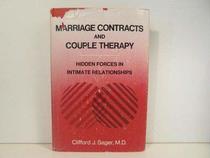 Marriage Contracts and Couple Therapy: Hidden Forces in Intimate Relationships
