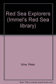 Red Sea Explorers (Immel's Red Sea library)