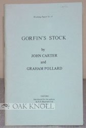 Gorfin's stock, (Working papers for a second edition of An enquiry into the nature of certain nineteenth century pamphlets, no. 4)