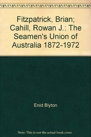 The Seamen's Union of Australia, 1872-1972: A history