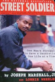 Street Soldier: One Man's Struggle to Save a Generation, One Life at a Time